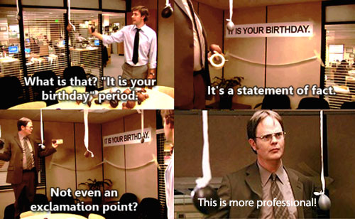 fact it is your birthday the office